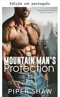 Livro A proteção do homem da montanha (Homens da montanha de Wild Canyon Livro 2)