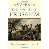 A Week in the Fall of Jerusalem
