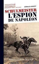 Schulmeister, l'espion de Napoléon