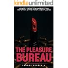 The Pleasure Bureau: How Sex, Seduction and Emotional Espionage Shape Power and Influence