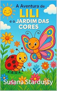 Livro A Aventura de Lili e o Jardim das Cores