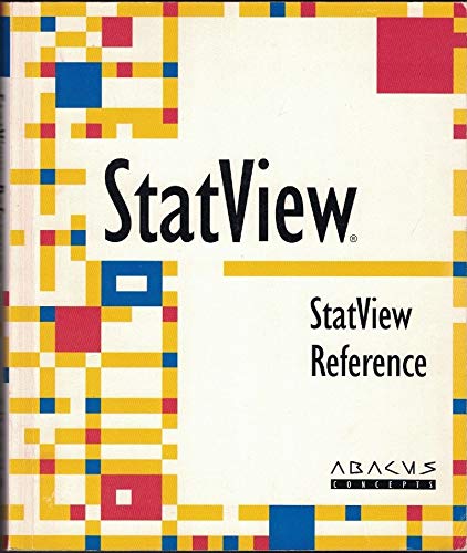 Statview: Statview Reference/Using Statview by Abacus Concepts