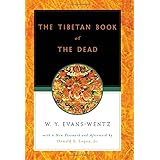 The Tibetan Book of the Dead: Or The After-Death Experiences on the Bardo Plane, according to L=ama Kazi Dawa-Samdup's English Rendering