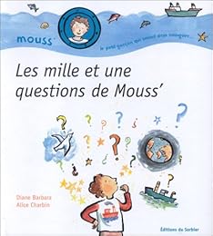 Les  mille et une questions de Mouss'
