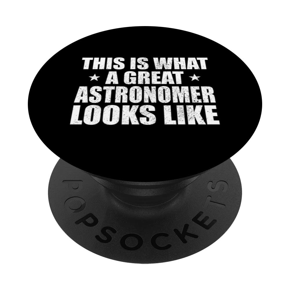 Great astronomer funny job dad PopSockets Swappable PopGrip