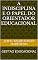 Livro A INDISCIPLINA E O PAPEL DO ORIENTADOR EDUCACIONAL: GEST'AO EDUCACIONAL