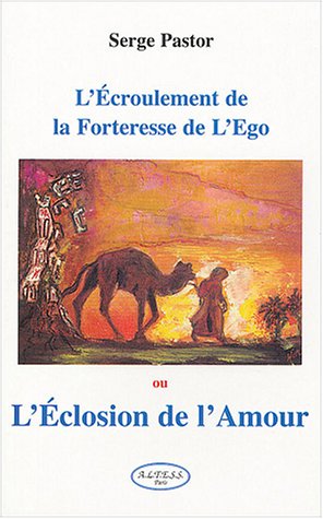 L' écroulement de la forteresse de l'ego ou L'éclosion de l'amour