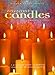 Fragrant Candles: A Practical Guide to Making Candles For The Home & Garden by 