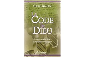 Le code de dieu: Le secret de notre passé, la promesse de notre avenir (French Edition)