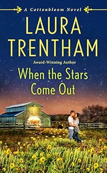 When the Stars Come Out: A Cottonbloom Novel by [Trentham, Laura]