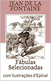Livro Fábulas Selecionadas: com ilustrações d’Epinal