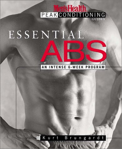 Essential Abs: An Intense 6-Week Program (The Men’s Health Peak Conditioning Guides)