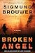 Broken Angel: A Novel (Caitlyn Brown Series) by Sigmund Brouwer