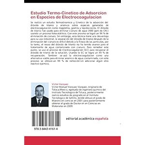 Estudio Termo-Cinetico de  Adsorcion en Especies de Electrocoagulacion: Estudio Termodinamico y Cinetico de Dioxido de Titanio y Arsenico en Especies