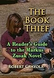 The Book Thief: A Reader's Guide to the Markus Zusak Novel