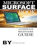Microsoft Surface Book: A Complete Beginner's Guide