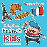 Getting Started in French for Kids | A Children's Learn French Books