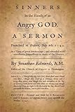 Sinners in the Hands of an Angry God: Sermons of Jonathan Edwards by Jonathan Edwards