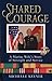 Shared Courage: A Marine Wife's Story of Strength and Service