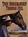 True Horsemanship Through Feel by Bill Dorrance, Leslie Desmond
