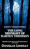 The Long Midnight of Barney Thomson (Barney Thomson Book 1) by Douglas Lindsay