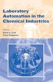 Laboratory Automation in the Chemical Industries, , 0824707389