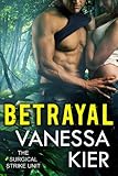 Betrayal: The SSU Book 2 (The Surgical Strike Unit)