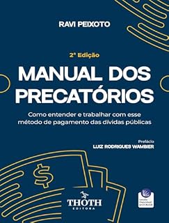 Livro Manual dos precatórios: como entender e trabalhar com esse método de pagamento das dívidas públicas