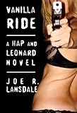 Vanilla Ride (Hap and Leonard) by Joe R. Lansdale (2009-06-30)