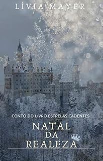 Livro Natal da Realeza: Conto bônus de Estrelas Cadentes