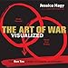 The Art of War Visualized: The Sun Tzu Classic in Charts and Graphs
