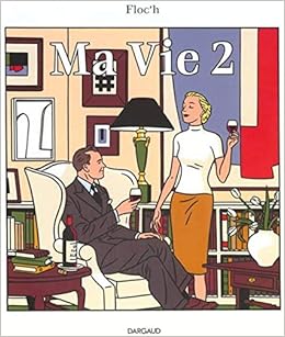 Ma Vie Tome 2 Ma Vie Tome 2 Floc H 2 Amazon De Floc H Jean Louis Fremdsprachige Bucher