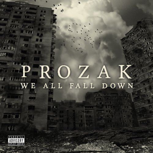 Prozak - We All Fall Down [explicit] - Zortam Music