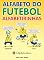 Livro Alfabeto do Futebol Alfabetirinhas: Para a criança aprender o alfabeto através da paixão pelo futebol.