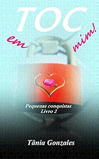 Livro TOC em mim!: Pequenas conquistas  livro 2 (Duologia TOC em mim!)