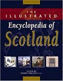 The Illustrated Encyclopedia of Scotland by