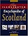 The Illustrated Encyclopedia of Scotland by