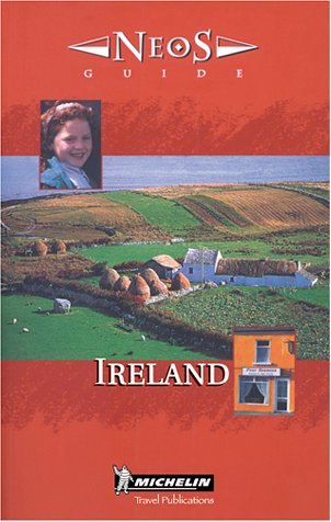 Michelin NEOS Guide Ireland, 1e (NEOS) by Michelin Travel Publications (Paperback)