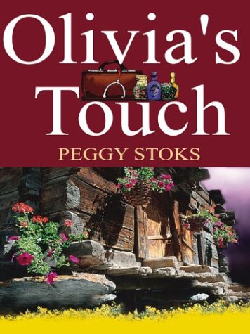 Olivia's Touch (Abounding Love #1) by Peggy Stoks