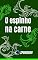 Livro O ESPINHO NA CARNE: AS LIÇÕES DO APÓSTOLO PAULO E A SUFICIÊNCIA DA GRAÇA DE DEUS