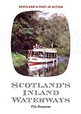 Image de Scotland's Inland Waterways: Canals, Rivers and Lochs (Scotland's Past in Action Series)