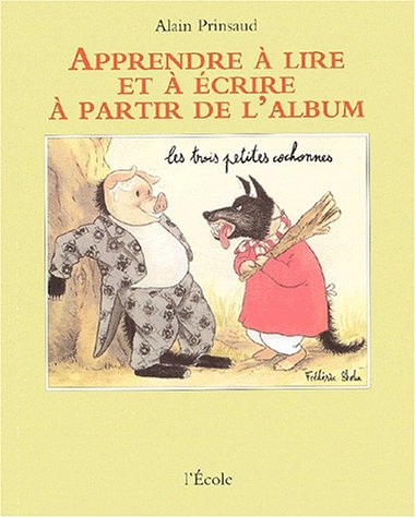 Apprendre à lire et à écrire à partir de l'album 