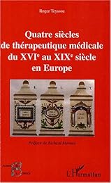 Quatre siècles de thérapeutique médicale