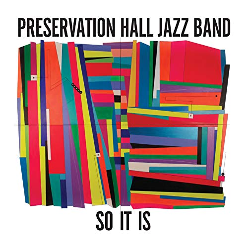 Album Art for So It Is by Preservation Hall Jazz Band