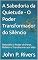Livro A Sabedoria da Quietude - O Poder Transformador do Silêncio: Descubra o Poder de Parar, Refletir e Transformar sua Vida