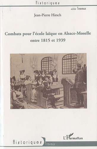Combats pour l'école laïque en Alsace-Moselle entre 1815 et 1939