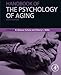 Handbook of the Psychology of Aging (Handbooks of Aging)
