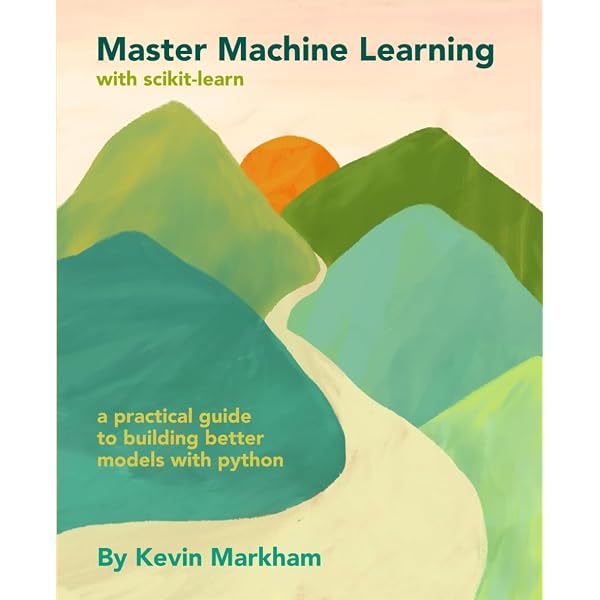 Hands-On Machine Learning with scikit-learn and Scientific Python