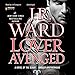 Lover Avenged: A Novel of the Black Dagger Brotherhood by 