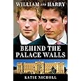 William and Harry: Behind the Palace Walls